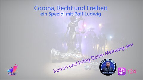 #124: Corona, Recht und Freiheit - ein Spezial mit Ralf Ludwig