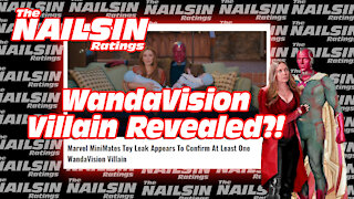The Nailsin Ratings: WandaVision Vialin Revealed?!