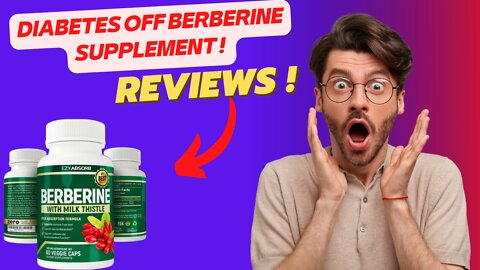 BERBERINE SUPPLEMENT REVIEWS ! DIABETES OFF BERBERINE SUPPLEMENT !