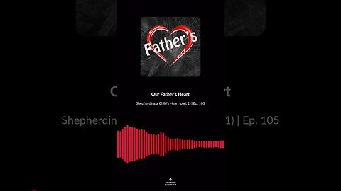 Shepherding a Child's Heart (part 1) Ep. 105 soundbite 6 #shorts