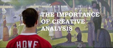 Analysis 101 - How to Analyze Creative Works of Art