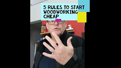5 Rule for Cheap Woodworking