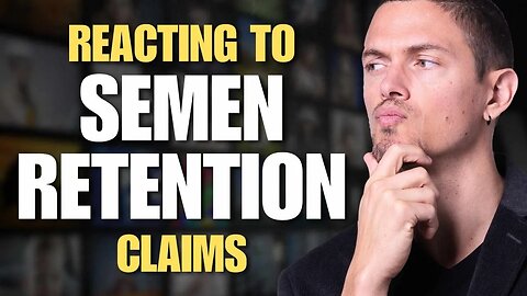Some People Say WILD Things About Semen Retention...