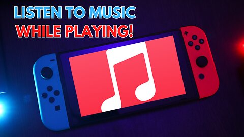 [29] Listen Music on Your Nintendo Switch