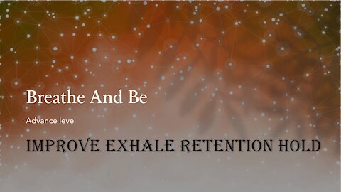 Improve Exhale Retention Hold - Advance Level