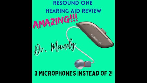 ReSound ONE Hearing Aid Review by Dr. Mandy