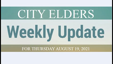 City Elders Update for Thurs Aug 19, 2021 Guest Senator Gary Stanislawski