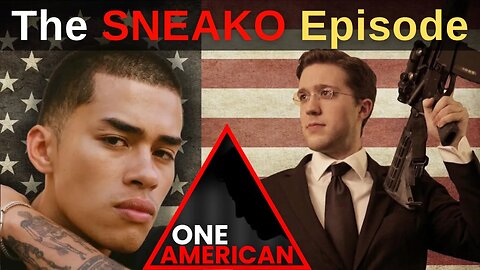 The SNEAKO Episode | One American Podcast With Chase Geiser