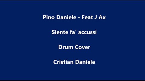 Pino Daniele - Siente fa' accussì - Drum Cover