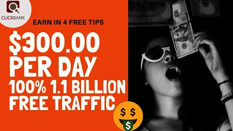 Earn 300 Dollars A Day On Clickbank With FREE TRAFFIC | Affiliate Marketing For Beginners