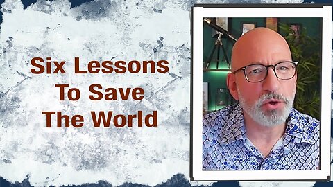 Six Lessons To Save The World by Peter St Onge Ph.D.
