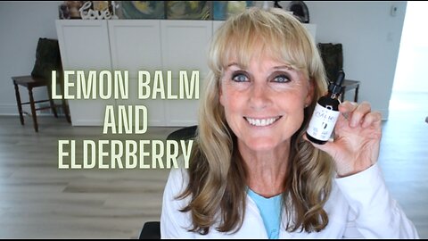 Lemon Balm & Elderberry for Your Home Apothecary