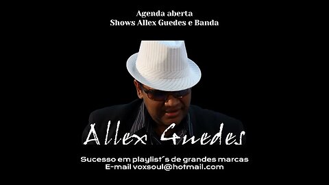 Agenda - Allex Guedes #Pop #SOUL #MPB #Latin