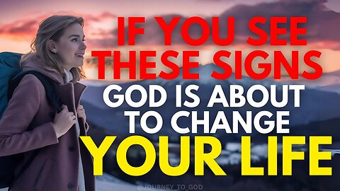 THIS IS YOUR SIGN! GOD Is About To Change Your Life (MUST WATCH)