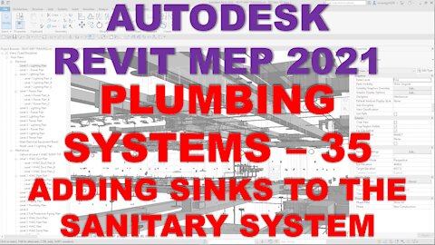 Autodesk Revit MEP 2021 - PLUMBING SYSTEMS - ADDING SINKS TO THE SANITARY SYSTEM