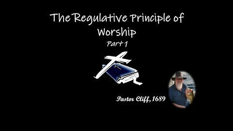 Regulative Principle Part 1