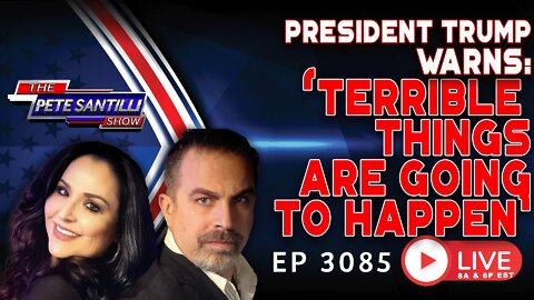 PRESIDENT TRUMP WARNS: " TERRIBLE THINGS ARE GOING TO HAPPEN" | EP 3039-8AM
