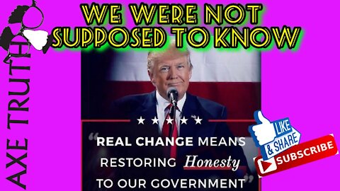 We Were Not Supposed to Know , Change Is Restoring Honesty To Our Government