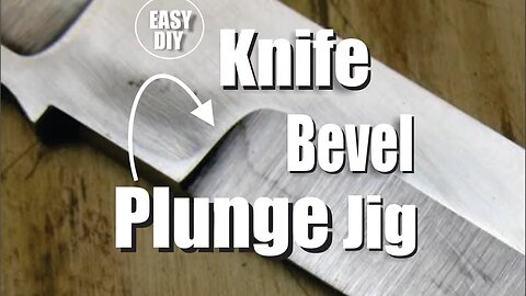 Easy to make Knife Bevel Plunge Jig
