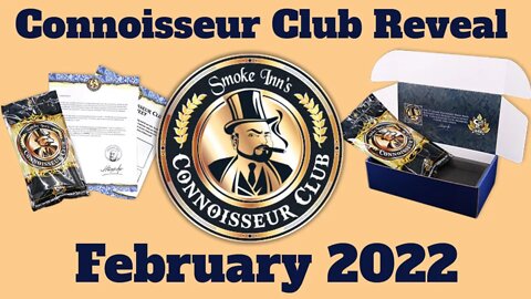 Smoke Inn Connoisseur Club Reveal February 2022 | Cigar Prop