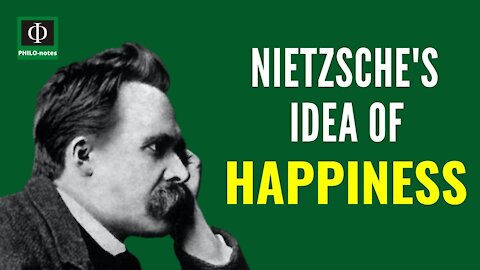 Nietzsche's Idea of Happiness