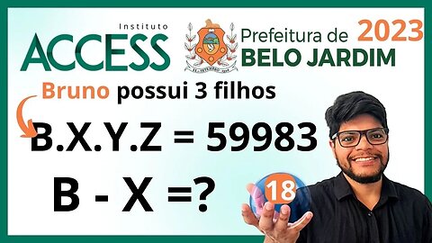 Questão 18 Belo Jardim 2023 | Banca ACCESS | Bruno possui três filhos com idades diferentes