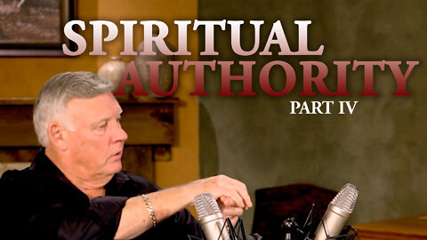 Spiritual Authority PART 4