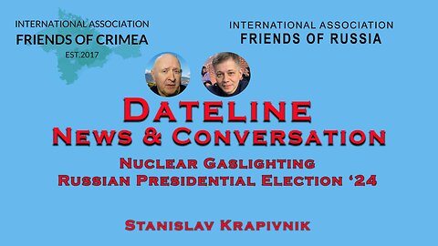 Nuclear Gaslighting & The Russian Presidential Election