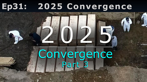 Episode 31: 2025 Convergence