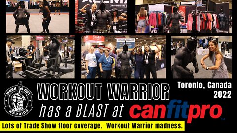 Workout Warrior has a BLAST at canfitpro | Trade Show floor and booths footage | Warrior madness