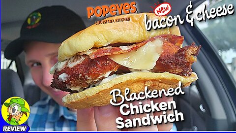 Popeyes® BLACKENED BACON & CHEESE CHICKEN SANDWICH Review ⚜️🥓🧀🍗🥪 | Peep THIS Out! 🕵️‍♂️