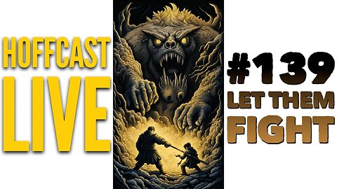 Let Them Fight | Hoffcast LIVE 139