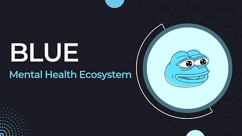 BLUE - Curated MENTAL HEALTH ECOSYSTEM - T2E - Memecoin but huge ecosystem - New crypto project 2023