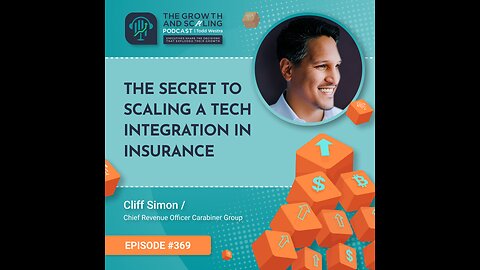 Ep#369 Cliff Simon: The SECRET to Scaling a Tech Integration in Insurance