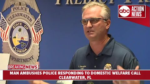 Clearwater police kill man who 'ambushed' them during domestic welfare check | News Conference