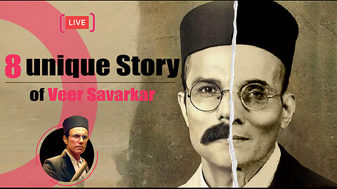 8 unique stories of Savarkar