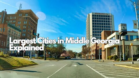 3 Largest Cities in Middle Georgia, USA