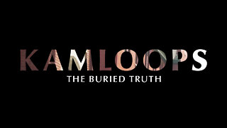 Kamloops: The Buried Truth Official Trailer