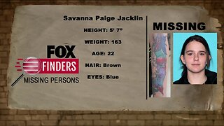 FOX Finders Missing Persons: Savanna Paige Jacklin