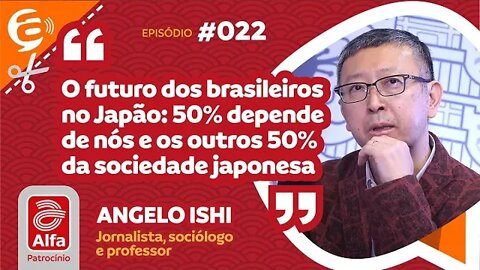 Angelo Ishi: O futuro dos brasileiros no Japão depende de nós e da sociedade japonesa