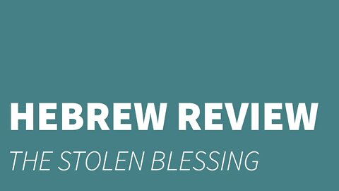 The stolen blessing- HEBREW REVIEW