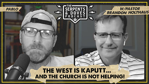 The West Is Kaputt...And The Church Is Not Helping!