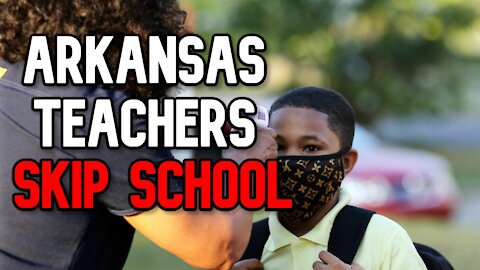 Arkansas Teachers SKIP SCHOOL