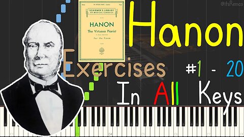 Hanon Exercices 1 - 20 In All Keys (Piano Synthesia)