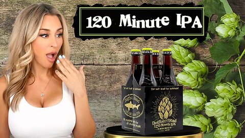 The ICONIC @dogfishhead 120 Minute IPA Craft Beer Review w/ @AllieRae​