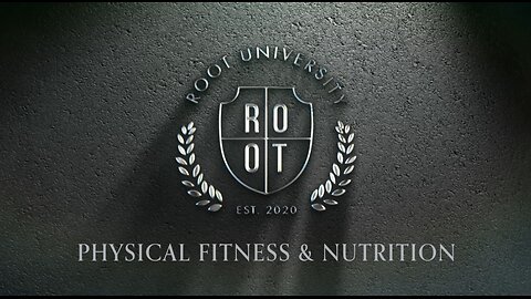 Physical Fitness and Nutrition | ROOT University | Apr 9, 2024
