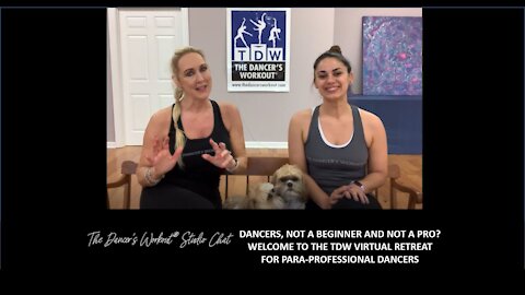 DANCERS, NOT A BEGINNER, NOT A PRO? WELCOME TO THE TDW VIRTUAL RETREAT FOR PARA-PROFESSIONAL DANCERS