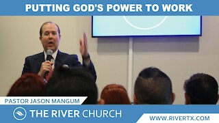 Putting God's Power To Work | Pastor Jason Mangum | River McAllen