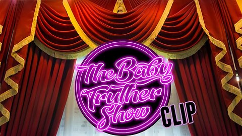 The Baby Truther Show ( Clip )