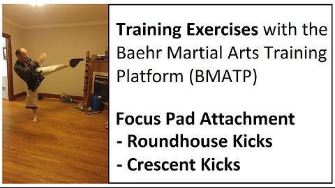 Training Exercises - Focus Pad - Roundhouse and Crescent Kicks